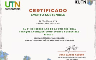 LA FRTL UTN OBTUVO EL CERTIFICADO DE “EVENTO SOSTENIBLE” TRAS EL 8VO CONGRESO DE LAR